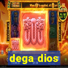 dega dios